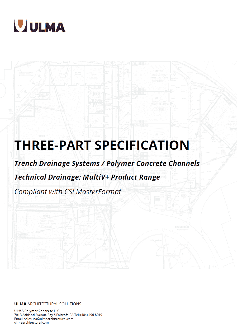 Three-Part Specification MultiV+ Trench Drains